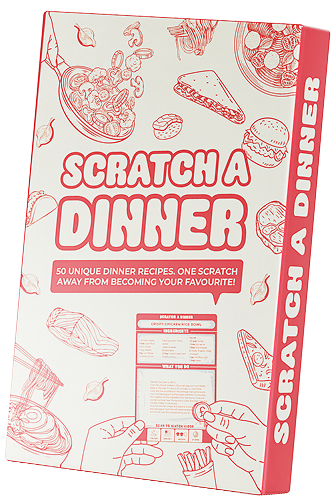 SCRATCH A DINNER